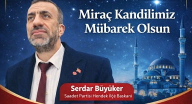 Serdar Büyüker Miraç  Kandili Mesajı Yayınladı