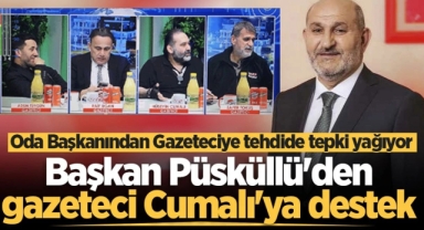 Başkan Püsküllü'den gazeteci Cumalı'ya destek