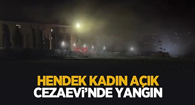 Hendek Kadın Açık Ceza İnfaz Kurumu'nda yangın
