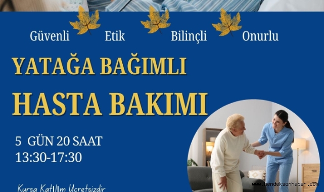 ​Hendek’te Hasta Bakımı Konusunda Ücretsiz Uzmanlık Eğitimi Başlıyor