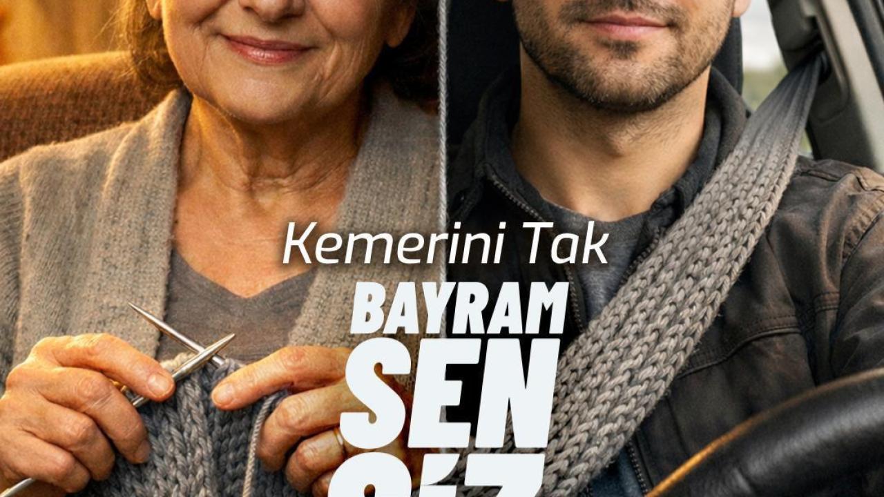 BAYRAM YOLUNDA HAYATİ UYARI: "BAYRAM SENSİZ OLMAZ"