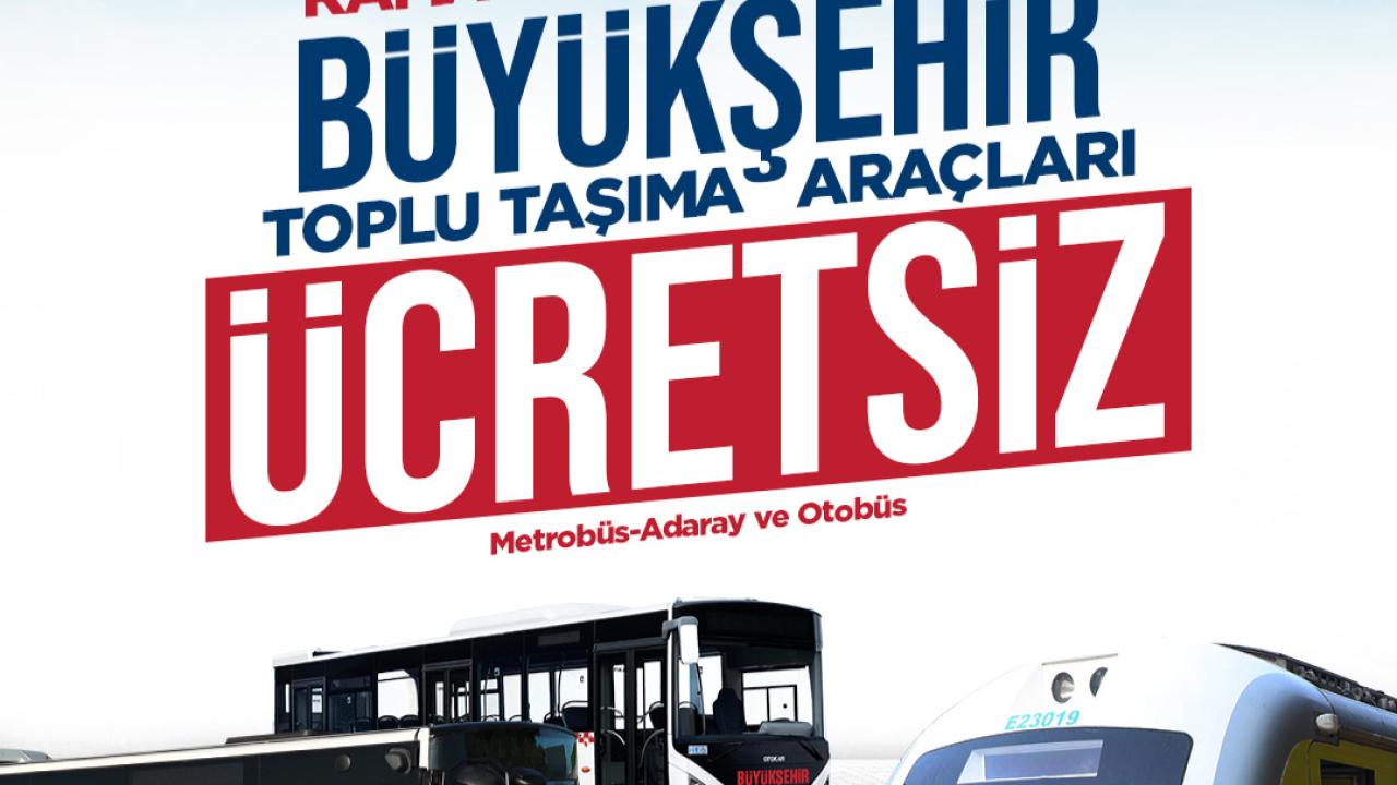 Büyükşehir ile ulaşım bayram boyunca ücretsiz olacak