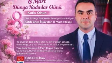 İLKAY 8 MART DÜNYA KADINLAR GÜNÜNÜ KUTLADI