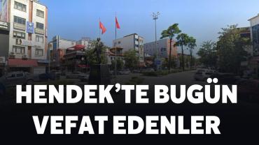 17 Nisan 2026 Cuma Hendek'te Bugün Vefat Edenler