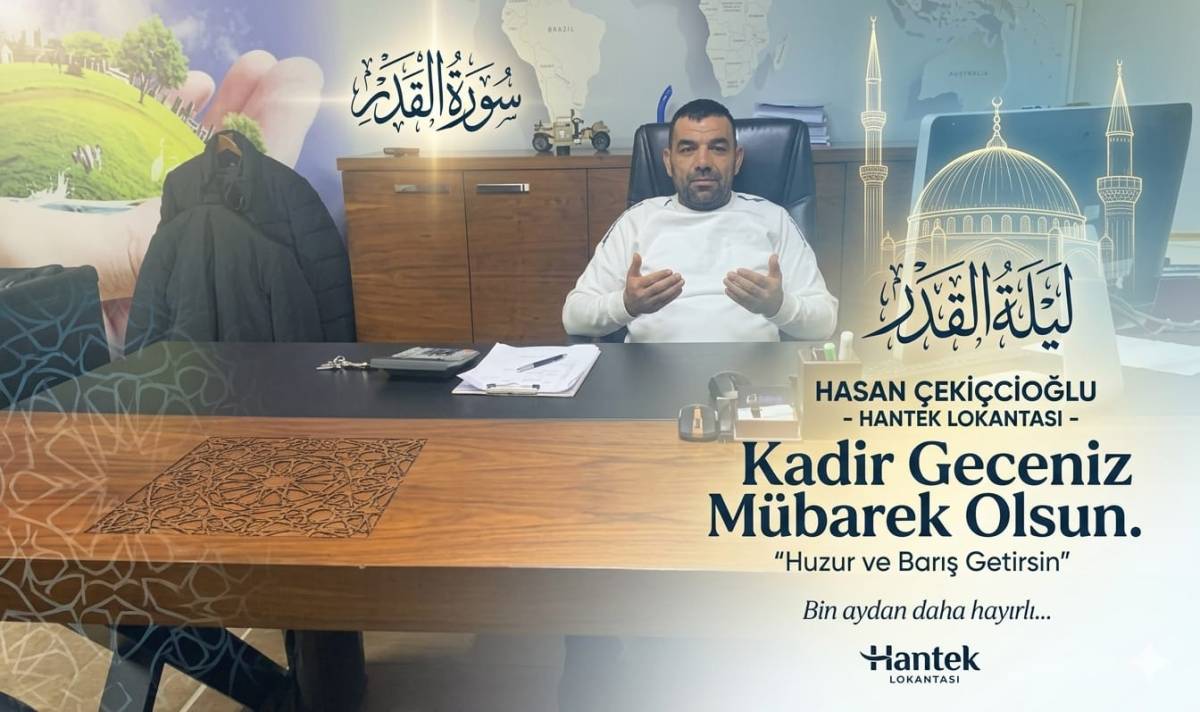 Çekiçcioğlu’ndan Kadir Gecesi Mesajı: 