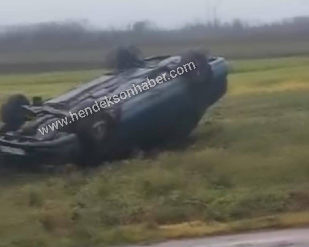 MUCİZE KURTULUŞ: TAKLA ATAN ARAÇTAN SAĞ ÇIKTI!