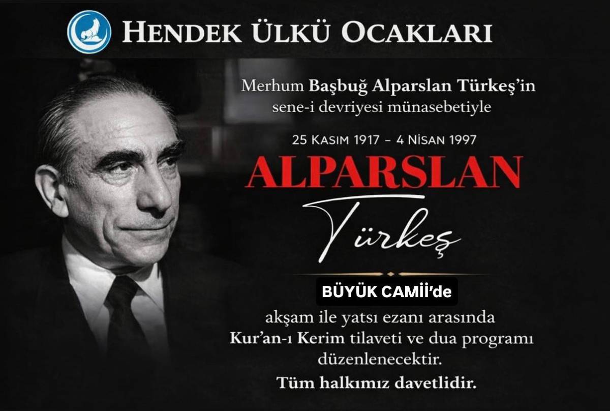 Hendek’te Başbuğ Alparslan Türkeş İçin Mevlid-i Şerif Okutulacak