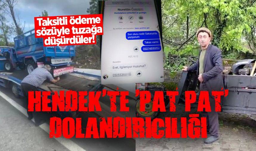 HENDEK’TE PAT PAT ALMAK İSTERKEN DOLANDIRILDI